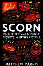 Scorn: The Wittiest and Wickedest Insults in Human History (ISBN: 9781781257302)