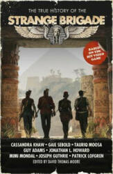 True History Of The Strange Brigade - David Moore (ISBN: 9781781086100)
