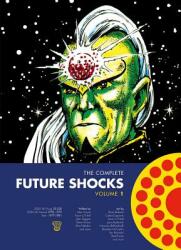Complete Future Shocks, Volume One - Alan Moore, Steve Moore, Dave Gibbons (ISBN: 9781781085592)