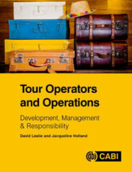 Tour Operators and Operations - Jacqueline Holland, David Leslie (ISBN: 9781780648231)