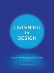 Listening to Design - Andrew Levitt (ISBN: 9781780239125)