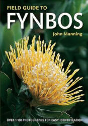 Field Guide to Fynbos - John Manning (ISBN: 9781775845904)