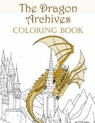 The Dragon Archives Coloring Book - Linda K Hopkins (ISBN: 9781775191704)