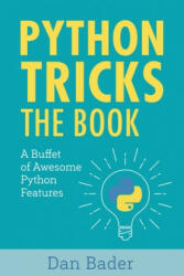 Python Tricks - Dan Bader (ISBN: 9781775093305)