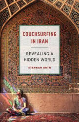 Couchsurfing in Iran - Stephan Orth, Jamie McIntosh (ISBN: 9781771642804)
