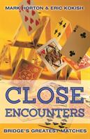 Close Encounters Book 1: Bridge's Greatest Matches (ISBN: 9781771400282)