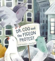 Dr. Coo and the Pigeon Protest (ISBN: 9781771383615)