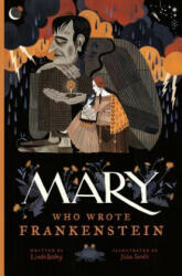Mary Who Wrote Frankenstein - Linda Bailey, Julia Sarda (ISBN: 9781770495593)