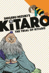 Trial of Kitaro - Shigeru Mizuki, Zack Davisson (ISBN: 9781770463325)