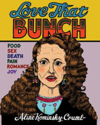 Love That Bunch - Aline Kominsky-Crumb (ISBN: 9781770463059)