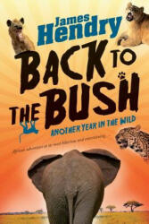 Back to the bush - James Hendry (ISBN: 9781770103382)