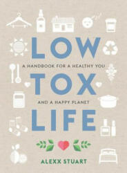 Low Tox Life - STUART ALEXX (ISBN: 9781760634391)