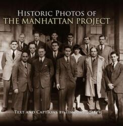 Historic Photos of the Manhattan Project (ISBN: 9781684420742)