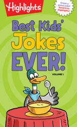 Best Kids' Jokes Ever! Volume 1 - Highlights (ISBN: 9781684372447)