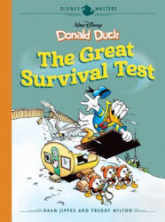 Walt Disney's Donald Duck: The Great Survival Test: Disney Masters Vol. 4 - Daan Jippes, Freddy Milton (ISBN: 9781683961116)