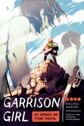 Attack on Titan: Garrison Girl (ISBN: 9781683690610)