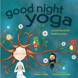 Good Night Yoga: A Pose-By-Pose Bedtime Story (ISBN: 9781683641070)