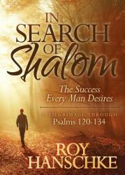 In Search of Shalom: The Success Every Man Desires (ISBN: 9781683507024)