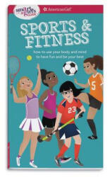 A Smart Girl's Guide: Sports & Fitness: How to Use Your Body and Mind to Play and Feel Your Best - Therese Kauchak Maring, Brenna Hansen (ISBN: 9781683370628)