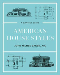 American House Styles: A Concise Guide (ISBN: 9781682682241)
