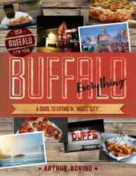 Buffalo Everything - Arthur Bovino (ISBN: 9781682681220)