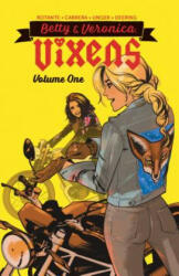 Betty & Veronica: Vixens Vol. 1 (ISBN: 9781682558997)