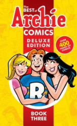 Best Of Archie Comics 3, The: Deluxe Edition - Archie Superstars (ISBN: 9781682558676)
