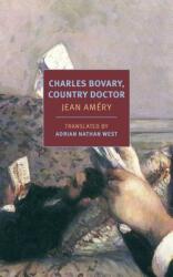 Charles Bovary Country Doctor: Portrait of a Simple Man (ISBN: 9781681372501)