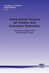 Using Inertial Sensors for Position and Orientation Estimation (ISBN: 9781680833560)