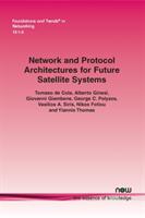 Network and Protocol Architectures for Future Satellite Systems (ISBN: 9781680833348)