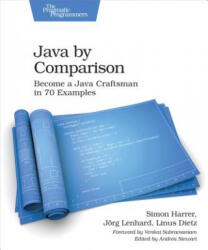 Java by Comparison: Become a Java Craftsman in 70 Examples (ISBN: 9781680502879)