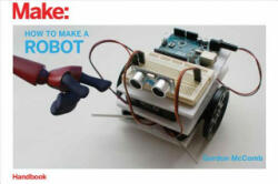 How to Make a Robot - Gordon McComb (ISBN: 9781680454697)