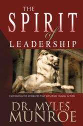 Spirit of Leadership - Myles Munroe (ISBN: 9781641230261)