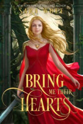 Bring Me Their Hearts - Sara Wolf (ISBN: 9781640631465)