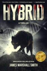Hybrid: A Thriller - James Marshall Smith (ISBN: 9781640620216)