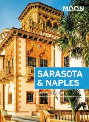 Sarasota & Naples útikönyv Moon, angol (Third Edition) : Including Sanibel Island & the Everglades (ISBN: 9781640492653)