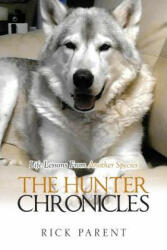 Hunter Chronicles - RICK PARENT (ISBN: 9781640276024)