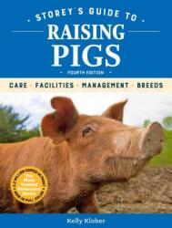 Storey's Guide to Raising Pigs 4th Edition: Care Facilities Management Breeds (ISBN: 9781635860436)