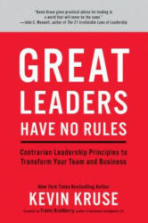 Great Leaders Have No Rules - Kevin Kruse (ISBN: 9781635652161)