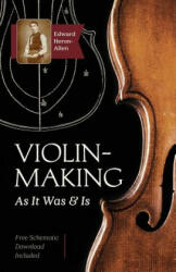 Violin-Making - EDWARD HERON-ALLEN (ISBN: 9781635610529)