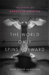 World Only Spins Forward - Isaac Butler, Dan Kois (ISBN: 9781635571769)
