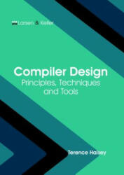 Compiler Design: Principles, Techniques and Tools - TERENCE HALSEY (ISBN: 9781635496772)