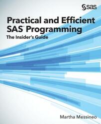 Practical and Efficient SAS Programming - Martha Messineo (ISBN: 9781635260236)