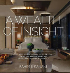 Wealth of Insight - RAHIM B. KANANI (ISBN: 9781633936201)