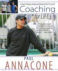 Coaching For Life: A Guide to Playing Thinking and Being the Best You Can Be (ISBN: 9781633843820)