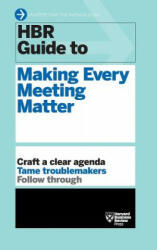HBR Guide to Making Every Meeting Matter (HBR Guide Series) - Harvard Business Review (ISBN: 9781633695535)