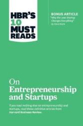 HBR's 10 Must Reads on Entrepreneurship and Startups (featuring Bonus Article "Why the Lean Startup Changes Everything" by Steve Blank) - Harvard Business Review (ISBN: 9781633694385)