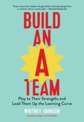 Build an A-Team - Whitney Johnson (ISBN: 9781633693647)