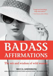 Badass Affirmations - Becca Anderson (ISBN: 9781633537521)
