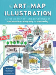 Art of Map Illustration - James Gulliver Hancock, Stuart Hill, Sarah King (ISBN: 9781633224841)